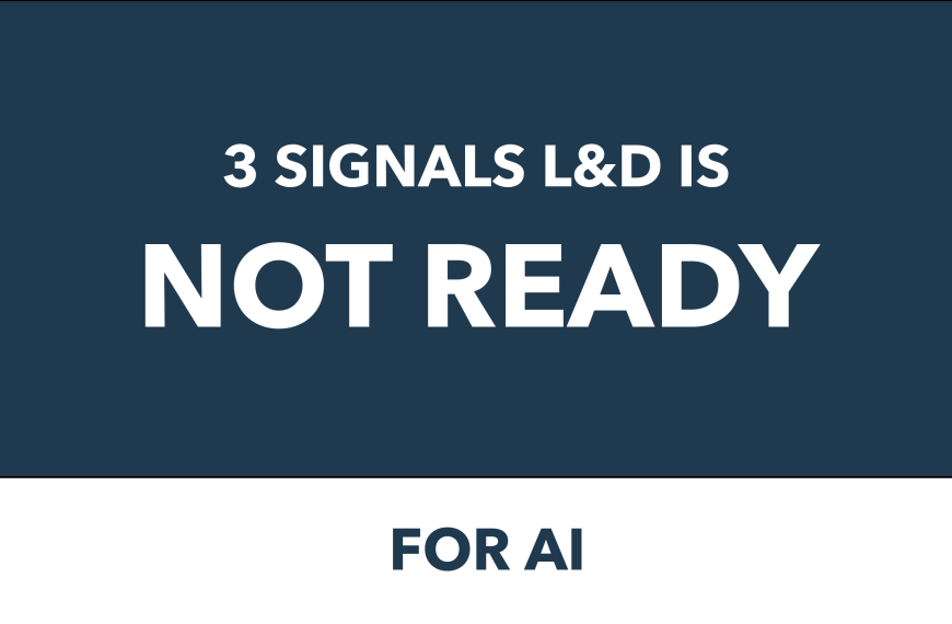 Three signals an L&D function is not ready for the AI era