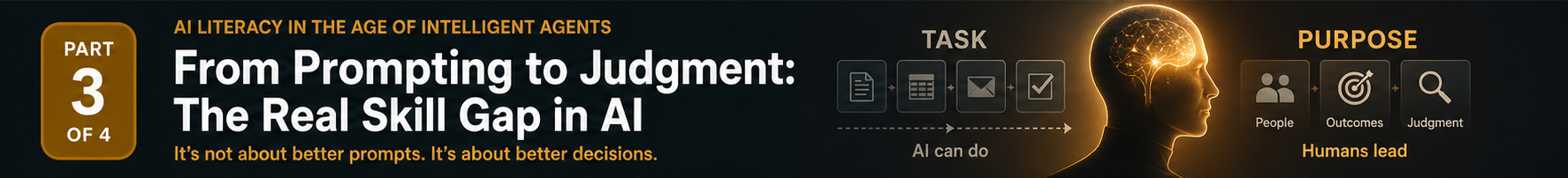 From Prompting to judgement - the real skill gap in AI